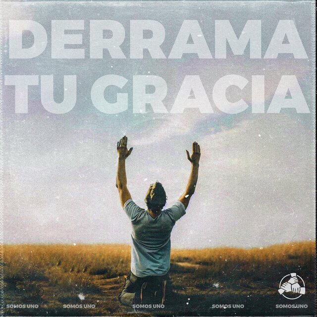 Derrama tu Gracia