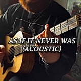 As If It Never Was