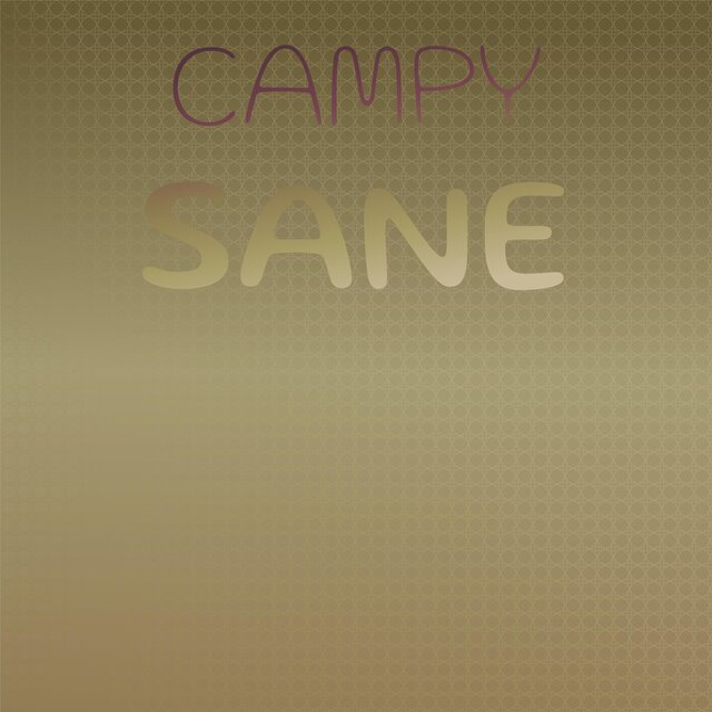 Campy Sane