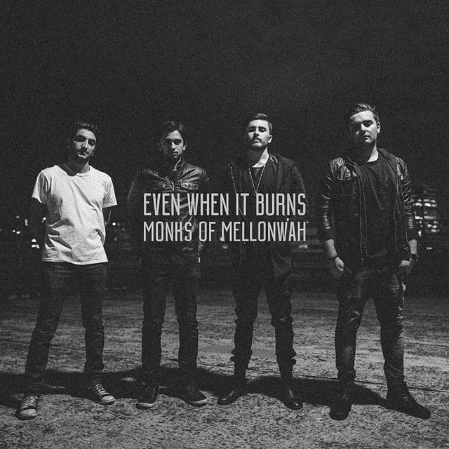 Even When It Burns