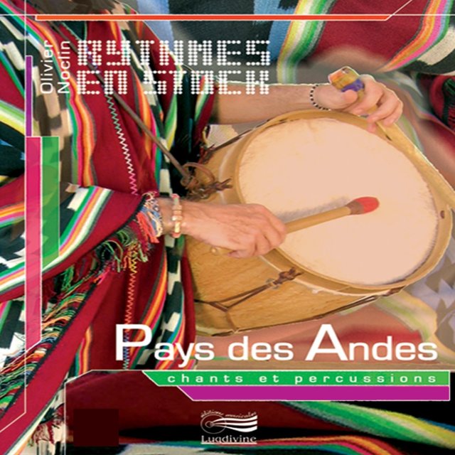 Rythmes en stock (Pays des Andes)