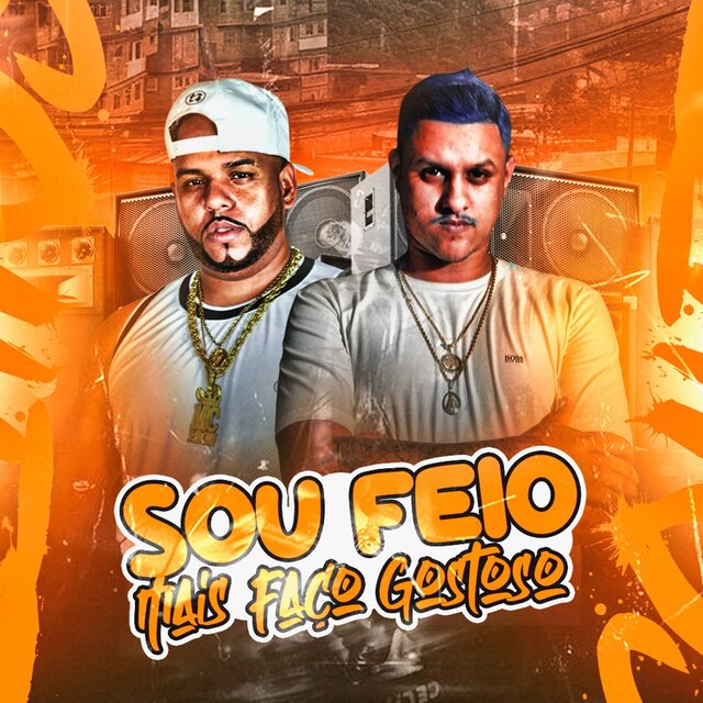 SOU FEIO MAIS FAÇO GOSTOSO (Remastered 2024)