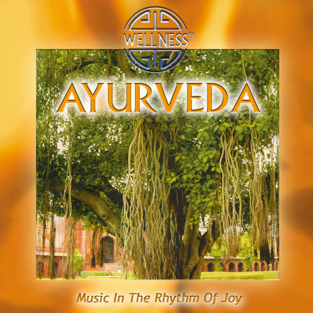 Ayurveda - Music in the Rhythm of Joy