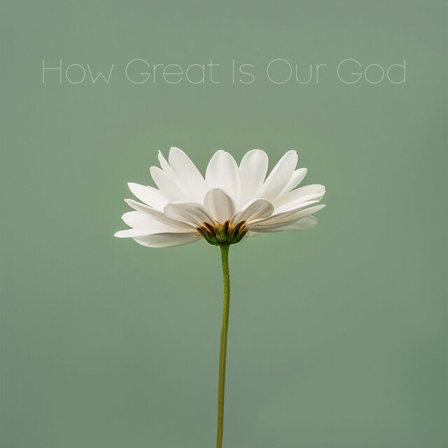 How Great Is Our God