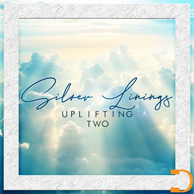 Silver Linings: Uplifting Two