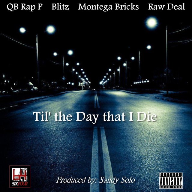 Til' the Day That I Die (feat. Blitz, Montega Bricks & Raw Deal)