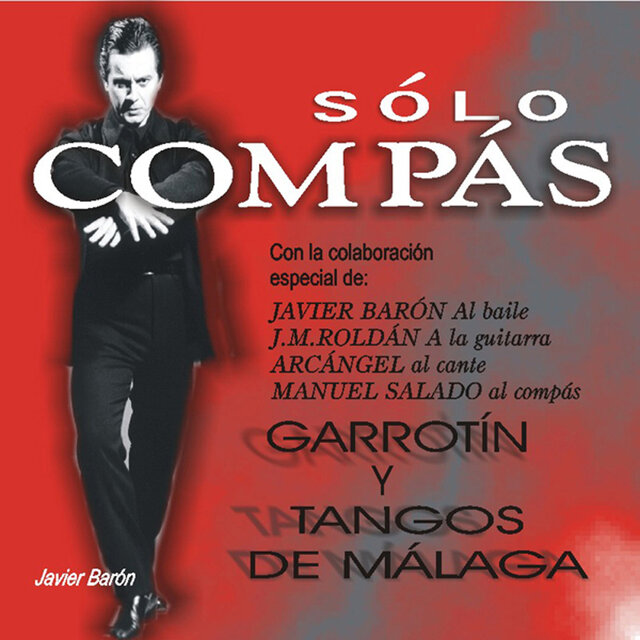 Sólo Compás - Garrotín y Tangos de Málaga 2ª Parte (2ª Parte)
