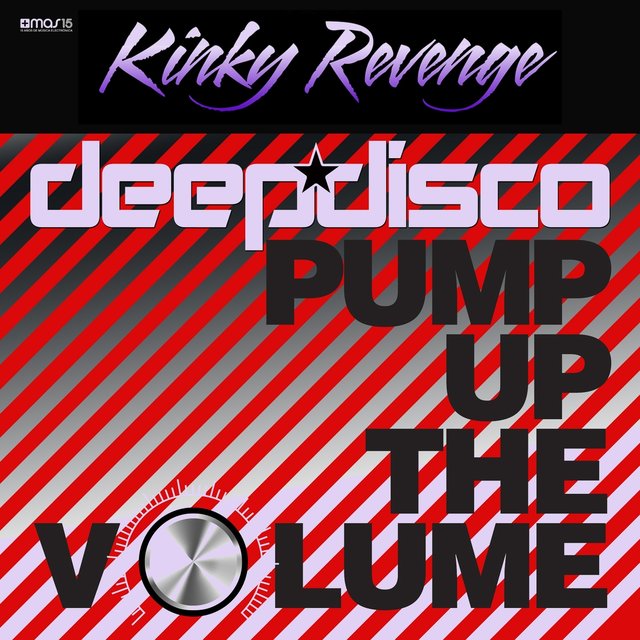 Kinky Revenge / Pump Up the Volume