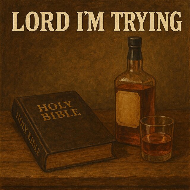 Lord Knows Im Trying