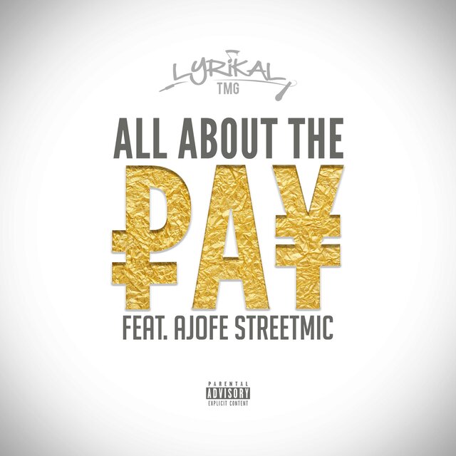 All About the Pay (feat. Ajofe Streetmic)