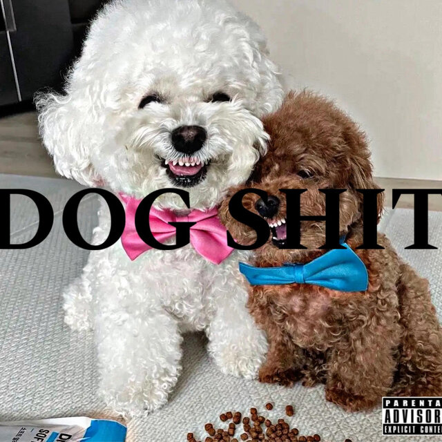 DOG SH*T