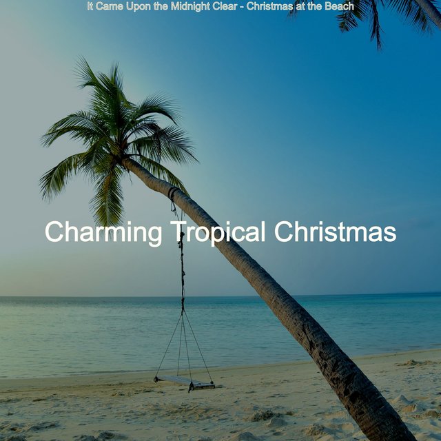 It Came Upon the Midnight Clear - Christmas at the Beach