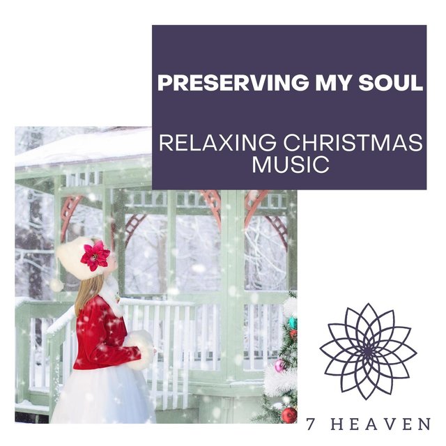 Preserving My Soul - Relaxing Christmas Music