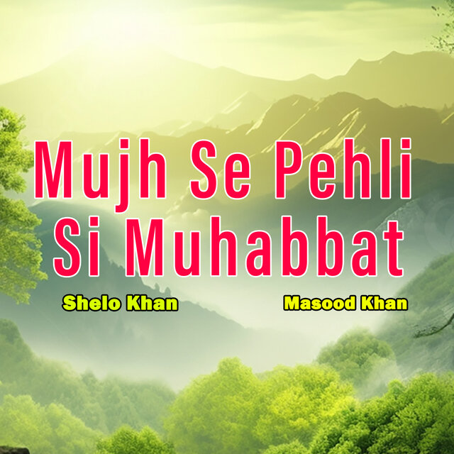 Mujh Se Pehli Si Muhabbat