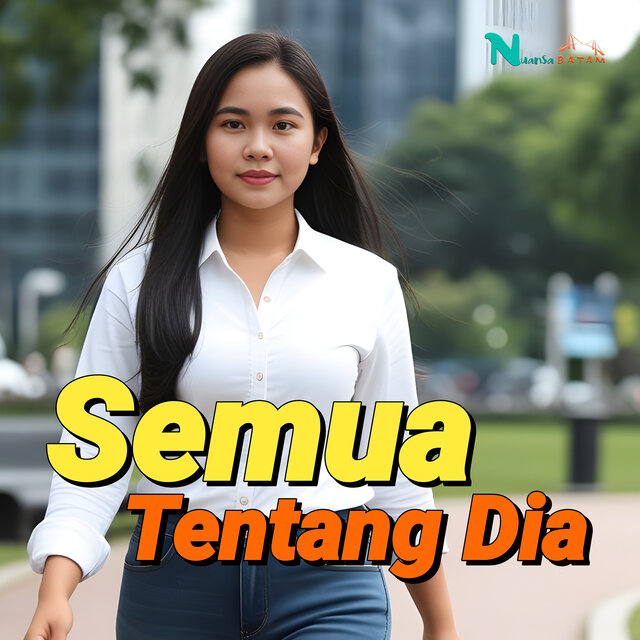 Semua Tentang Dia