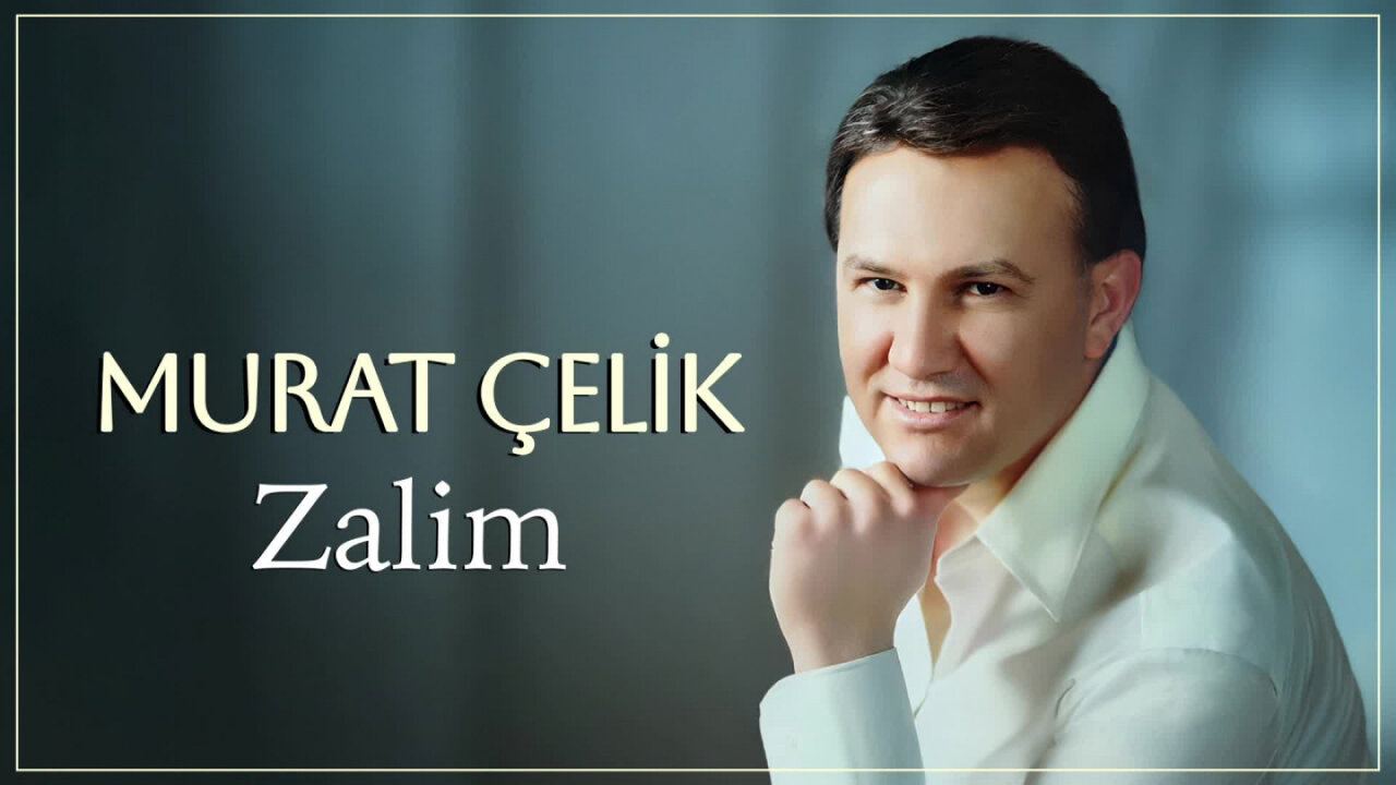 Murat Çelik - Zalim