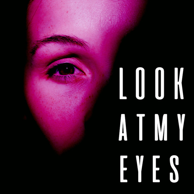 Look At My Eyes