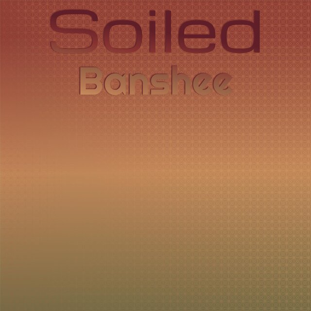 Soiled Banshee