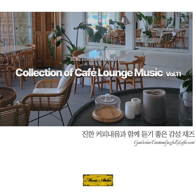 Collection of Café Lounge Music Vol.11