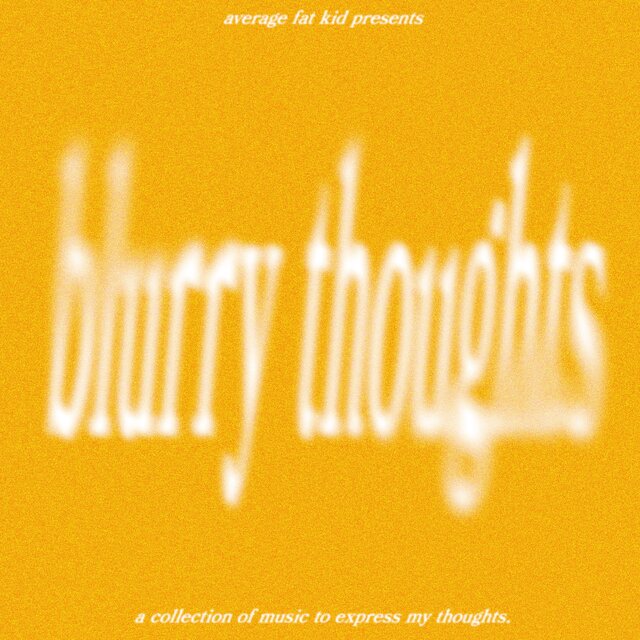 blurry thoughts