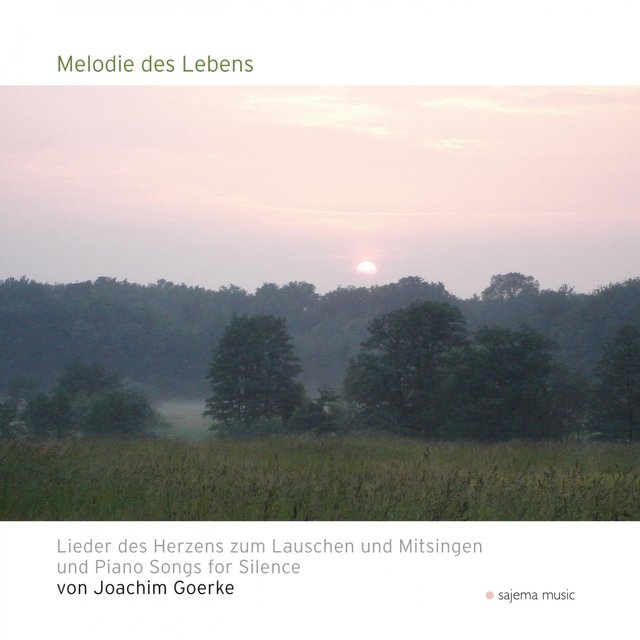 Melodie des Lebens (Lieder des Herzens zum Lauschen und Mitsingen und Piano Songs for Silence)