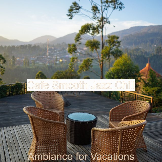 Ambiance for Vacations