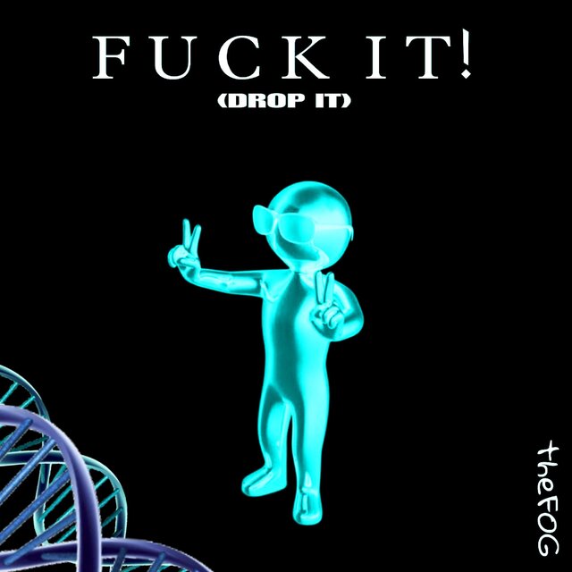 Fuck It (Drop It) (Dance Mix)