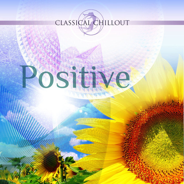 BEST OF CLASSICAL CHILLOUT: Positive