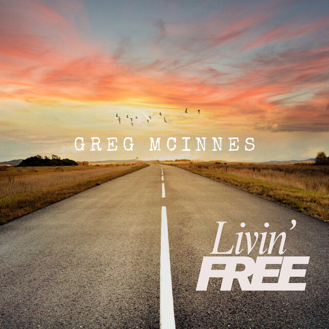Cover art for album LIvin Free by Greg McInnes
