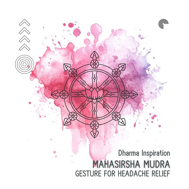Mahasirsha Mudra - Gesture for Headache Relief