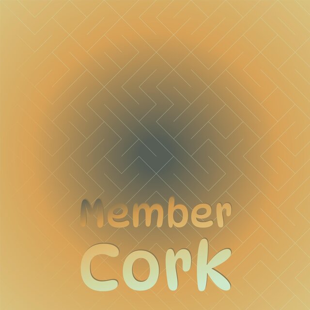 Member Cork