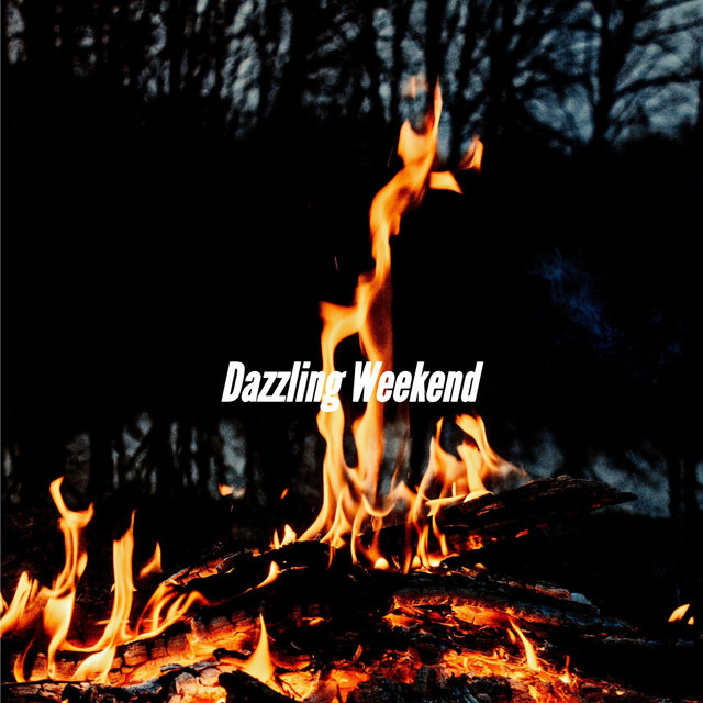 Dazzling Weekend