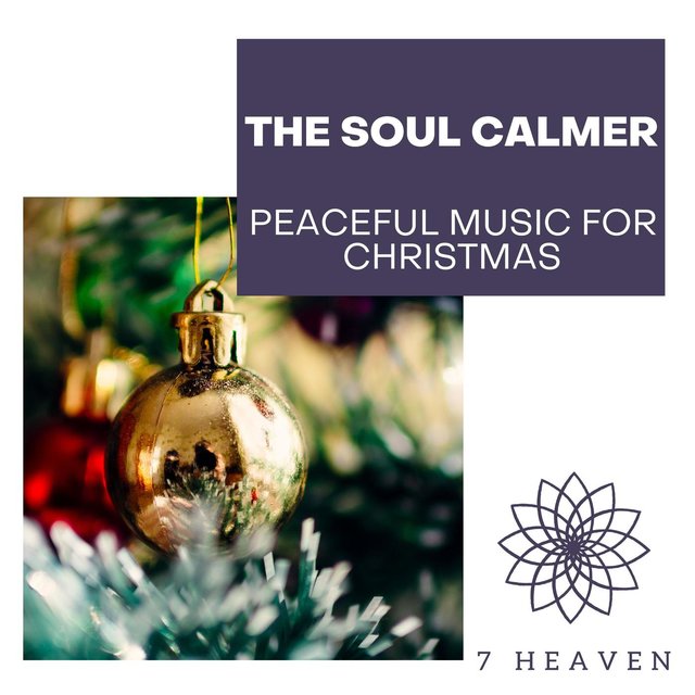 The Soul Calmer - Peaceful Music For Christmas