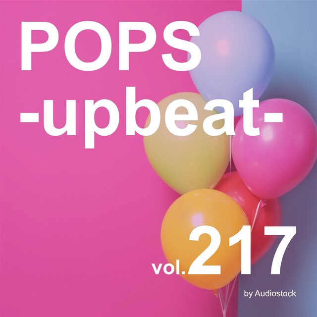 POPS -upbeat-, Vol. 217 -Instrumental BGM- by Audiostock