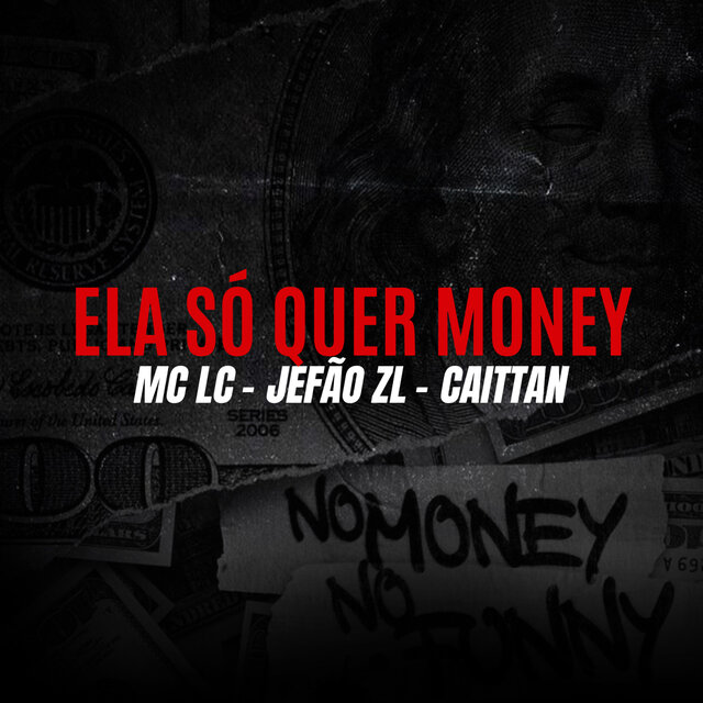 ELA SÓ QUER MONEY