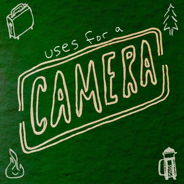 (uses for a) camera