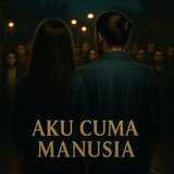 Aku Cuma Manusia