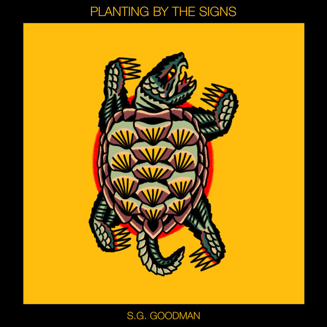Cover art for album Planting by the Signs by S.G. Goodman