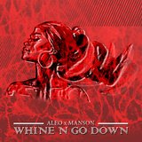 Whine N Go Down