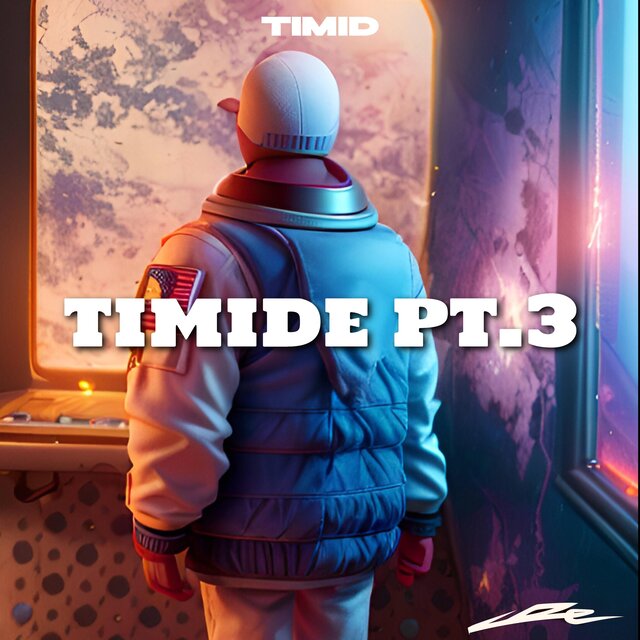 TIMIDE, Pt. 3