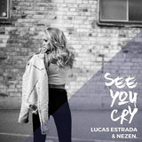 See You Cry (feat. Daniel Ceder)