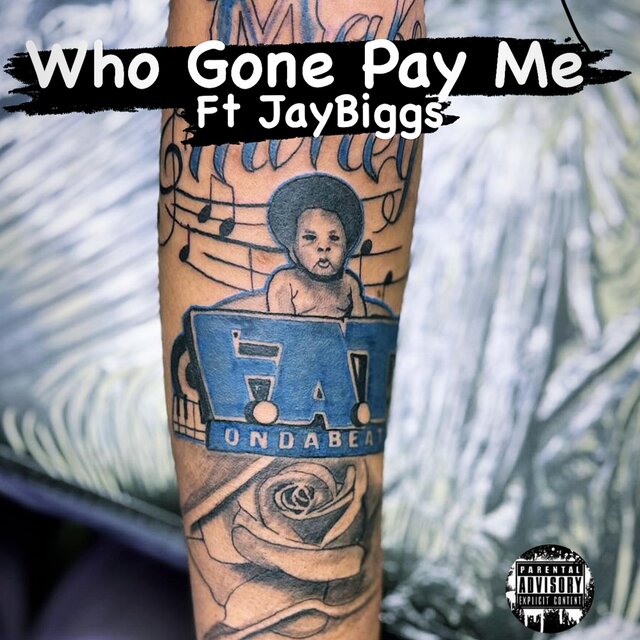 Who Gone Pay Me
