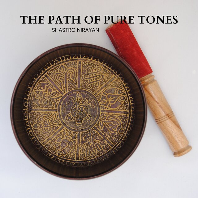 The Path of Pure Tones (Unlocking Self-Discovery, Releasing Blockages, and Awakening Inner Harmony)