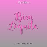 Bien Loquita