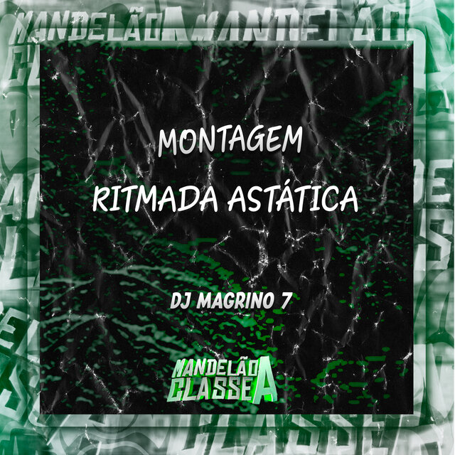 Montagem - Ritmada Astática