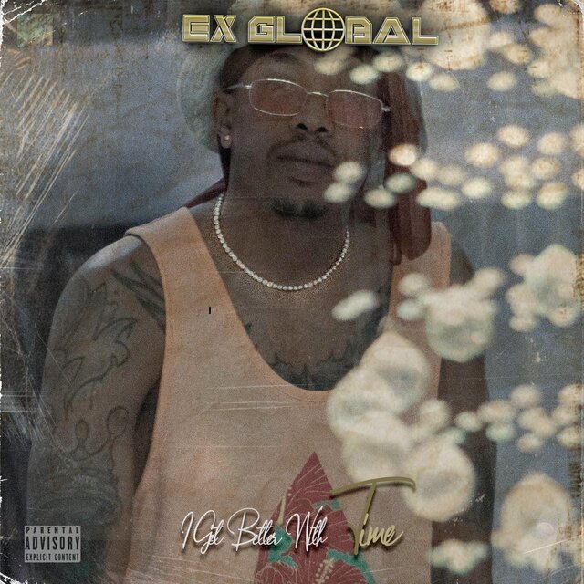 Cover art for album I Get Better With Time by EX Global