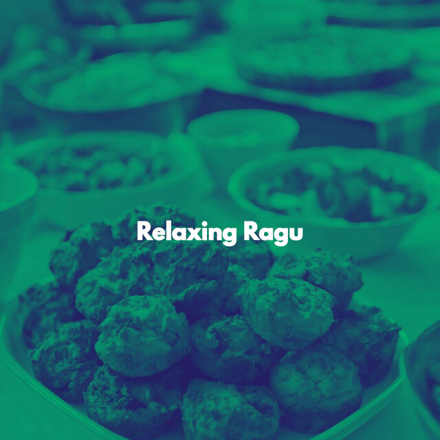 Relaxing Ragu