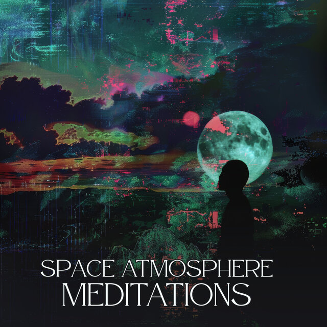 Space Atmosphere Meditations