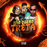 Não Quero Treta