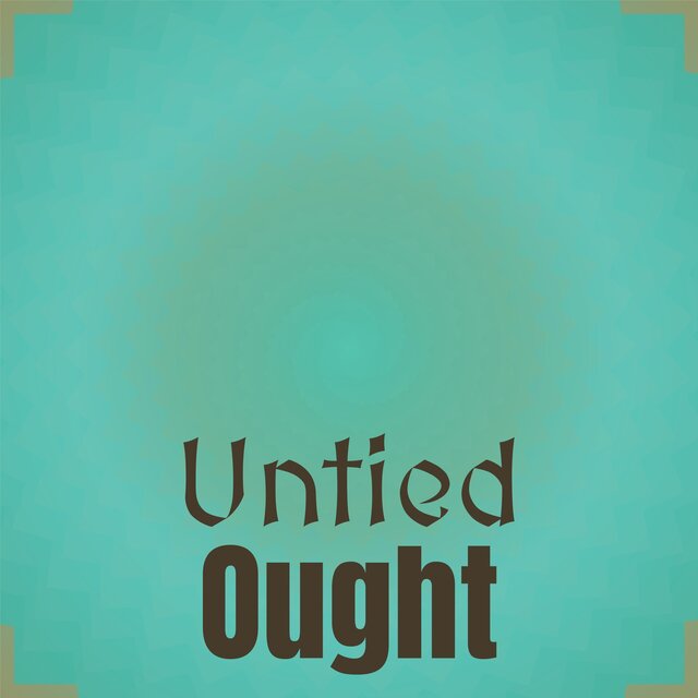 Untied Ought